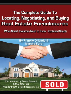 cover image of The Complete Guide to Locating, Negotiating, and Buying Real Estate Foreclosures
